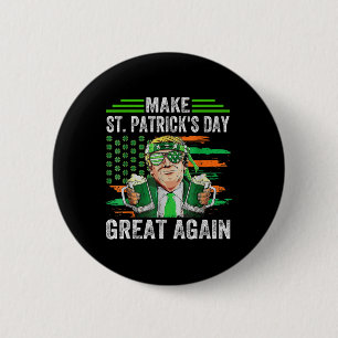 St Patricks Day wieder großartig Funny Trump Irish Button