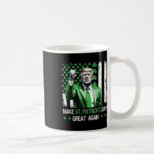St Patricks Day wieder großartig Funny Trump Kaffeetasse