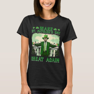 St. Patricks Day wieder großartig Trump T-Shirt