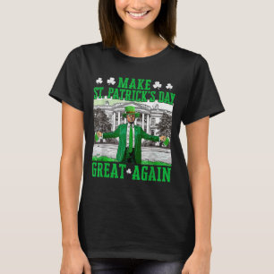 St. Patricks Day wieder großartig Trump T-Shirt