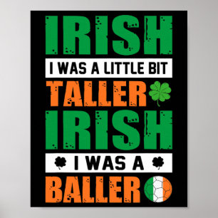 St. Patricks Irish Ich war ein bisschen größer und Poster