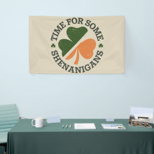St. Patrick's Time for some Shenanigans Clover Banner