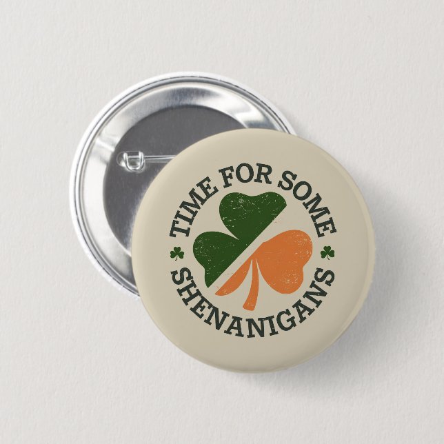 St. Patrick's Time for some Shenanigans Clover Button (Vorne & Hinten)