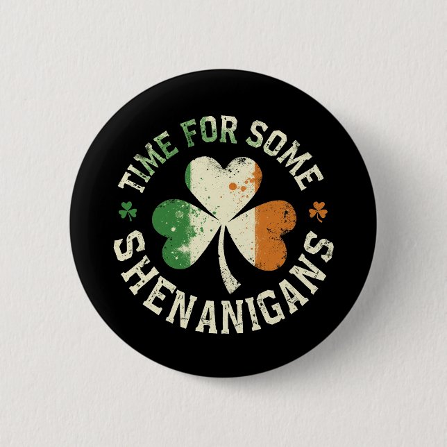 St. Patrick's Time for some Shenanigans Clover Fun Button (Vorderseite)
