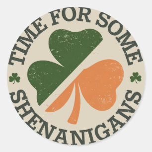 St. Patrick's Time for some Shenanigans Clover Runder Aufkleber