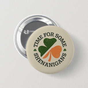St. Patricks Zeit für einige Schabernack Kleeblatt Button
