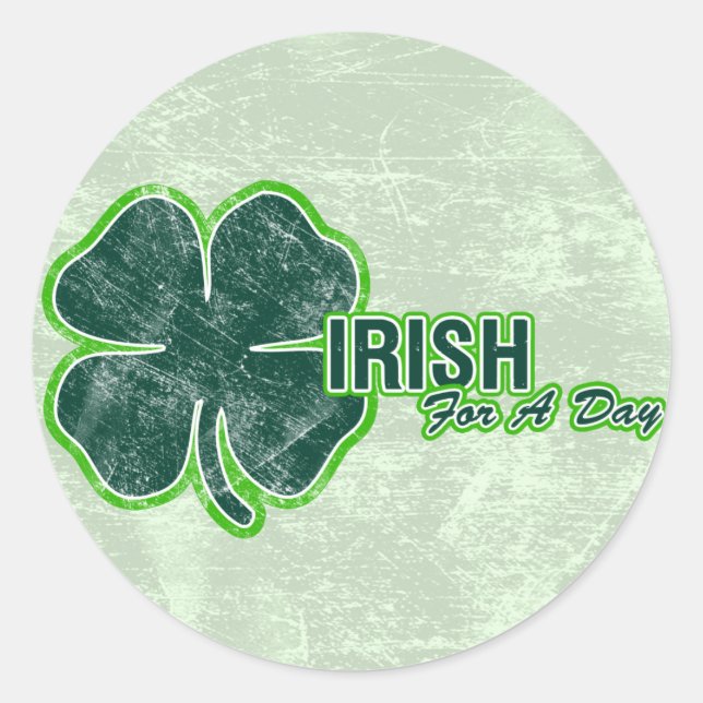 St Pats "Irish For A Day" Kleeblatt Grunge Sticker (Vorderseite)
