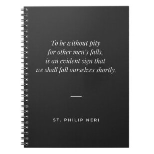 St. Philip Neri Zitat - Mitleid für den Fall ander Notizblock