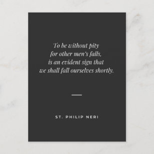 St. Philip Neri Zitat - Mitleid für den Fall ander Postkarte
