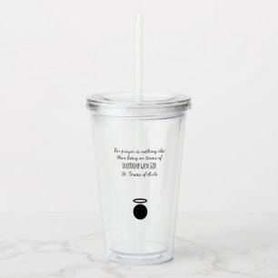 St. Teresa of Avila Quote Tumbler Acryltrinkbecher