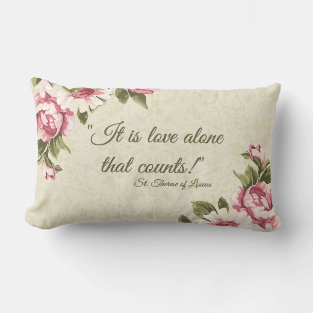 St. Therese der Lisieux Sprichwort LIEBE Lendenkissen (Vorderseite)