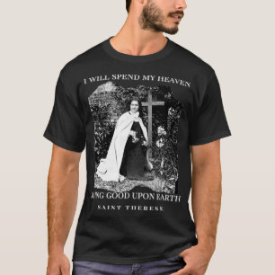 St. Therese von Lisieu katholische Saint Quotes T-Shirt