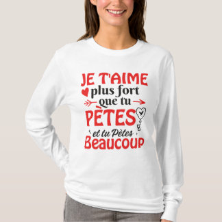 St Valentin Couple Je T'aime Plus Que Tu Ronfles T-Shirt