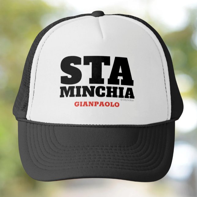 Sta Minchia Pesonalized Trucker Hat Truckerkappe (Sta Munchia Funny Sicilian Saying Custom Trucker Hat)