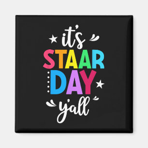 Staar Day Yall Test Day Teacher Studen Magnet