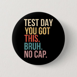 Staar Staat Testing Day Motivation Sie Got diese B Button