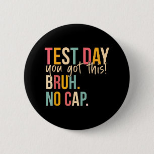 Staar Staat Testing Day Motivation Sie Got diese B Button