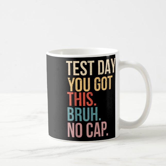 Staar Staat Testing Day Motivation Sie Got diese B Kaffeetasse (Rechts)