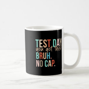 Staar Staat Testing Day Motivation Sie Got diese B Kaffeetasse