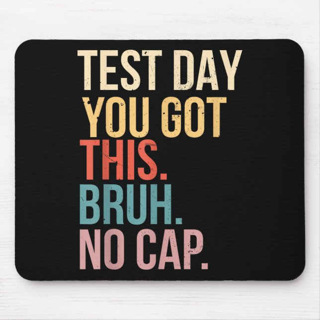 Staar Staat Testing Day Motivation Sie Got diese B Mousepad (Vorne)