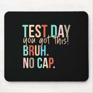Staar Staat Testing Day Motivation Sie Got diese B Mousepad