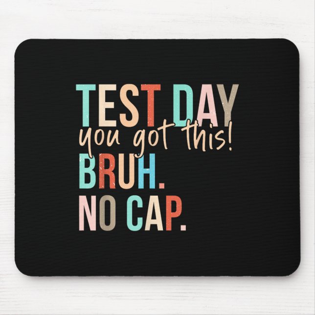 Staar Staat Testing Day Motivation Sie Got diese B Mousepad (Vorne)