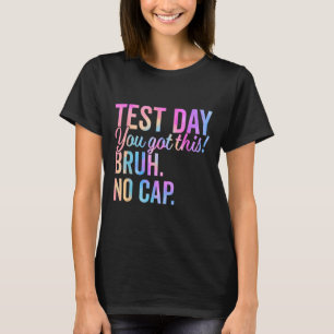 Staar Staat Testing Day Motivation Sie Got diese B T-Shirt