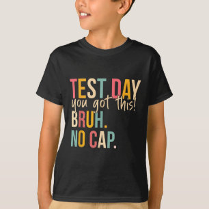 Staar Staat Testing Day Motivation Sie Got diese B T-Shirt