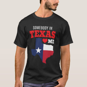 Staat von Texas jemand Lieben mir Souvenir Geschen T-Shirt