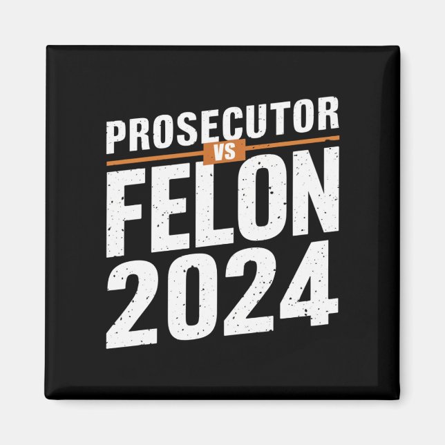 Staatsanwalt Vs Felon 2024 Magnet (Vorne)
