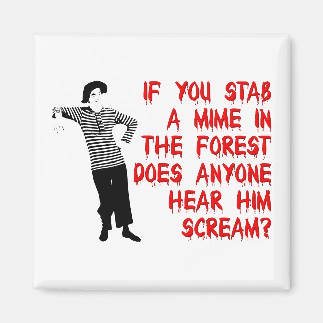 Stab A Mime Funny Frigo Magnet Humour Réfrigérateu (Devant)