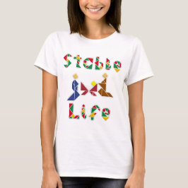 Stable Life T-Shirt