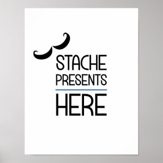Stache Présente Ici Parti Signer Poster