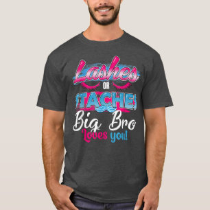 Staches oder Lashes Big-Bro-Lieben T-Shirt