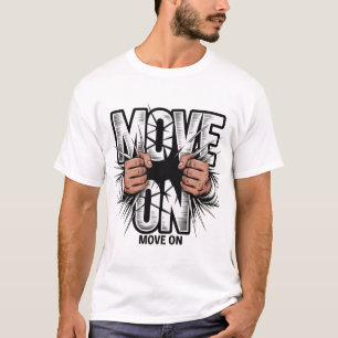 Städtische Motivation Move On Streetwear Grafikdes T-Shirt