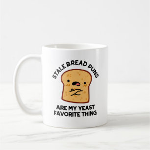 Stale Brot Puns sind meine heftigste Sache Kaffeetasse