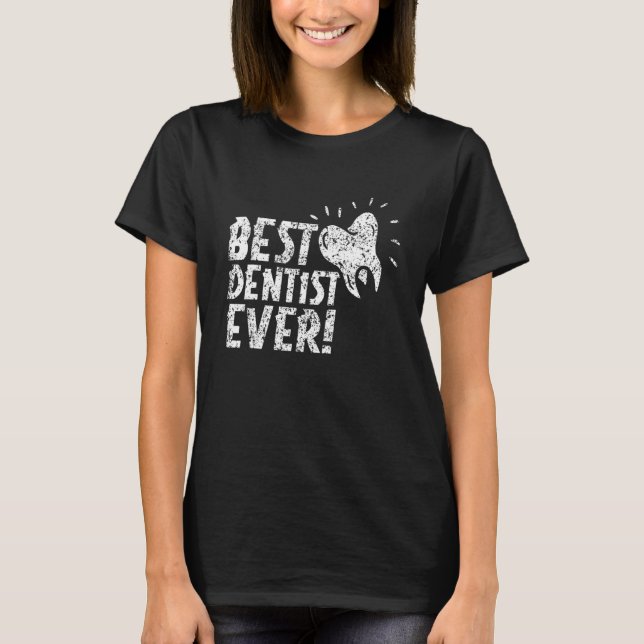 Stand der besten Zahnärzte je Zahnarzt T-Shirt (Vorderseite)