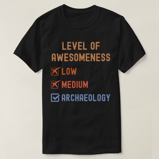 Stand der Wahnsinn-Archäologie T-Shirt (Design vorne)