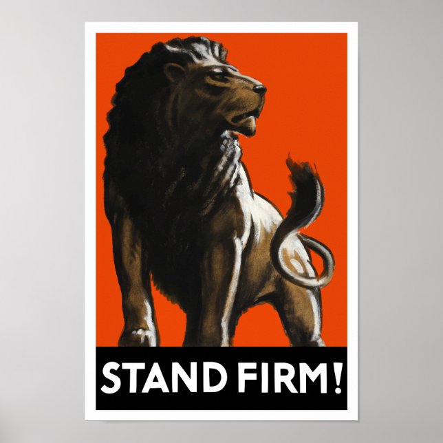 Stand Firm Lion -- WW2 Propaganda Poster (Vorne)