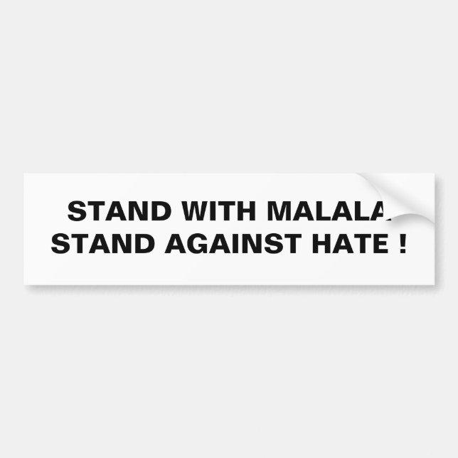 STAND MIT MALALA STAND GEGEN HASS ! AUTOAUFKLEBER (Vorne)