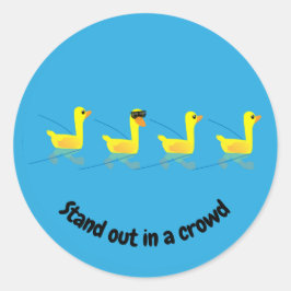 Stand out Cute Motivational Ducks Runder Aufkleber
