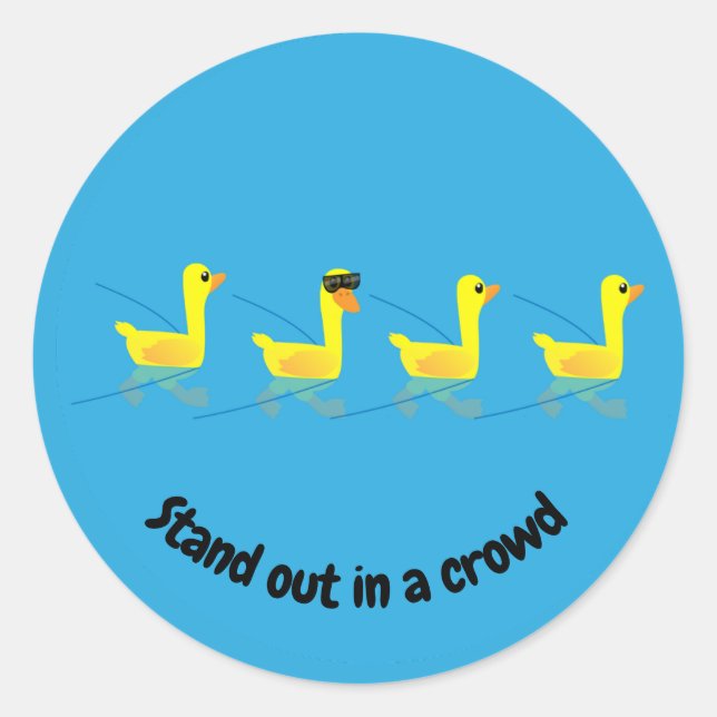 Stand out Cute Motivational Ducks Runder Aufkleber (Vorderseite)