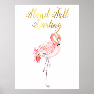 Stand Tall Darling Flamingo Print Poster