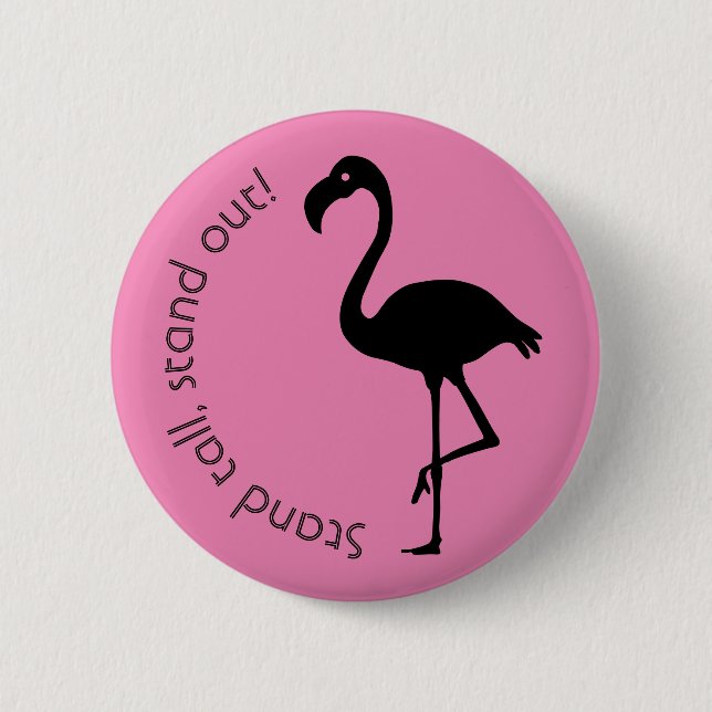 "Stand Tall, Stand Out" Flamingo-Silhouette Button (Vorderseite)