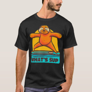 Stand up Paddle Was ist SUP Yoga Sloth? T-Shirt