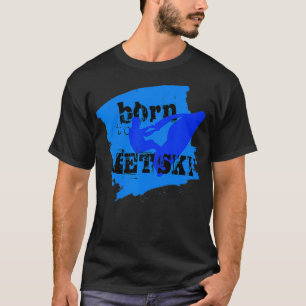Stand Up Retro Jet Ski Born to Jet Ski  T-Shirt