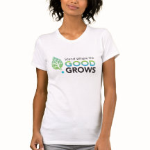 Stand Where the GOOD Grows! / T-shirt femme