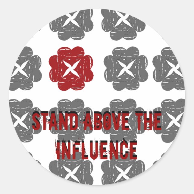Standalone, Stehe über dem Einfluss, Stand Ab.. Runder Aufkleber (Vorderseite)