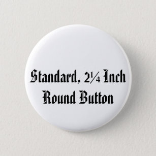 Standard, 2 ¼ Zoll-runder Knopf Button