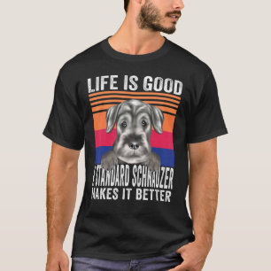 Standard Schnauzer macht Ihr Leben Vintag gut T-Shirt